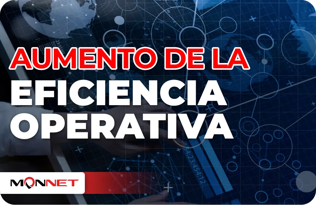 Aumento de la Eficiencia Operativa